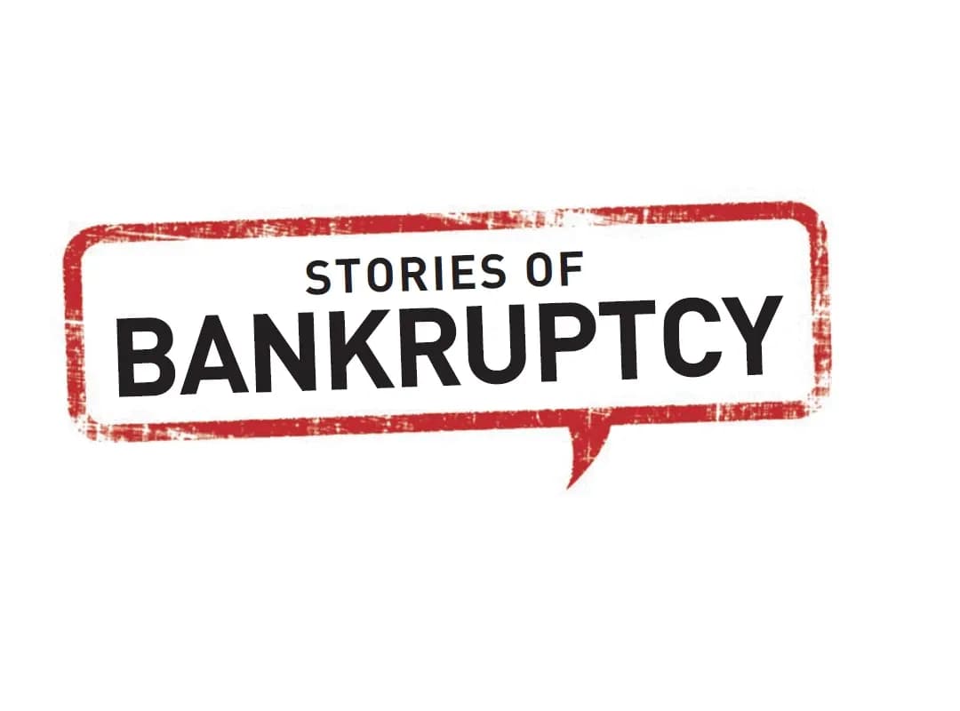 Losing it All: Stories of Bankruptcy