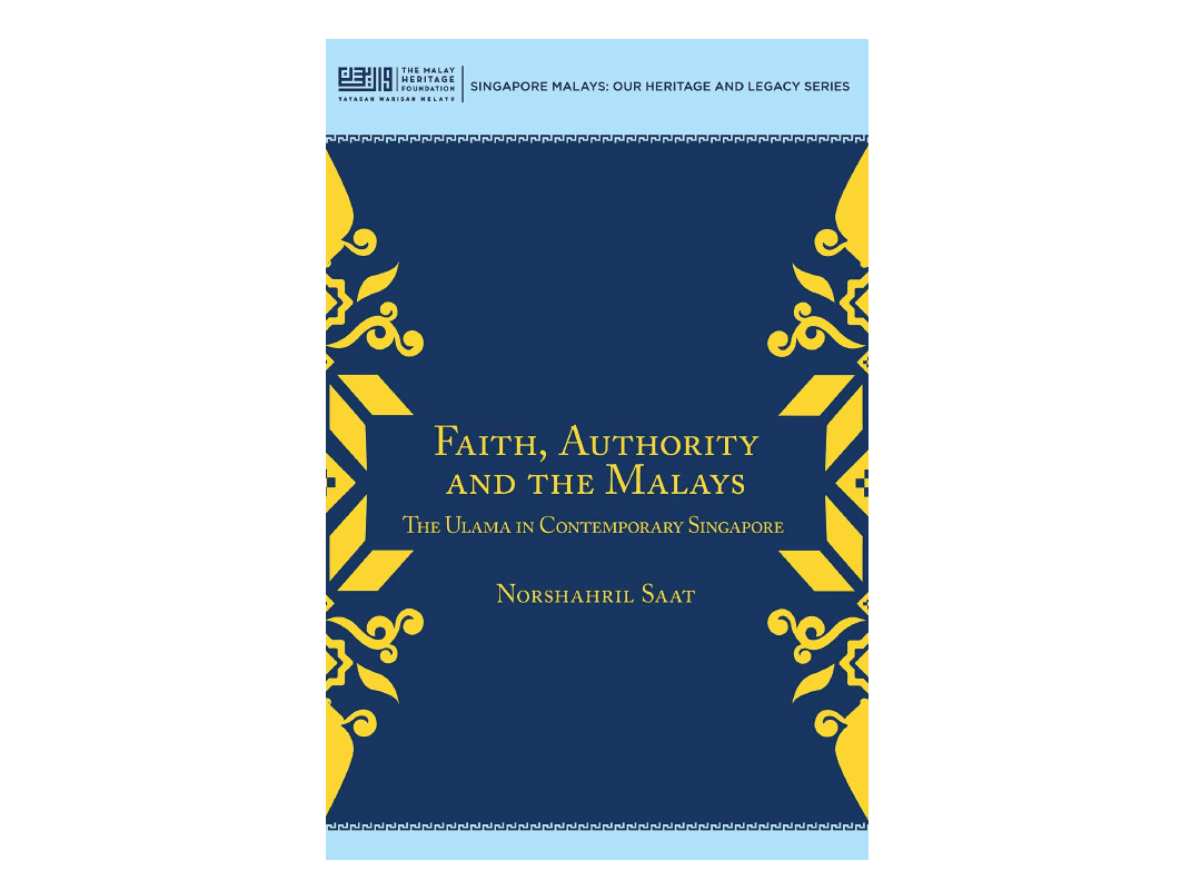 Book Review: Faith, Authority, and the Malays: The Ulama in Contemporary Singapore