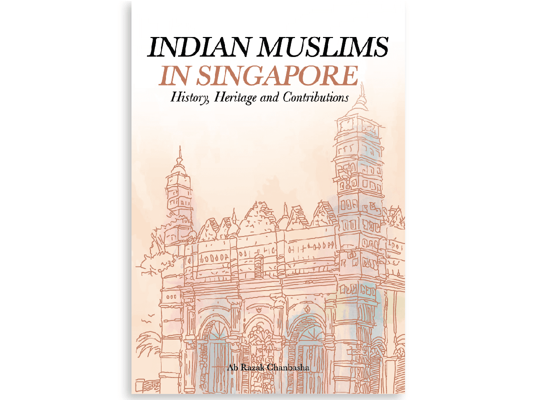 Book Review: Piecing Together the History, Heritage, and Contributions of Indian Muslims in Singapore